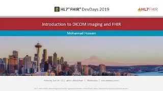 Mohannad Hussain - Introduction to DICOM Imaging and FHIR | DevDays Redmond 2019