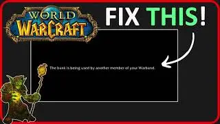 Warband Bank Not Working In World of Warcraft (WoW) - Things To Do!