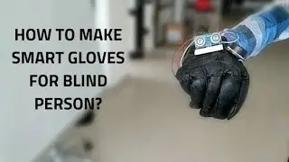 smart glove for blinds||obstacle sensitive glove for blinds||ARDUINO nano||the robotics guy||lucifer