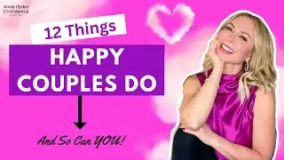 12 Things HAPPY COUPLES KNOW