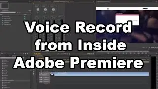 How to Voice Record inside Adobe Premiere Pro - Tutorial