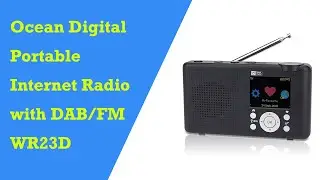 Ocean Digital WR23D, All-in-One type Radio Overall Introduction.Portable Internet Radio with DAB+/FM