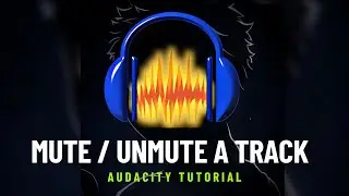 How to Mute or Unmute a Track in Audacity