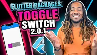 Unpacking Flutter Packages | Toggle Switch v 2.0.1 | How To Use A Widget That Switches Options