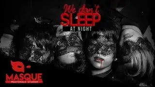 We don't sleep at night | Hallow MEP | ♕ MASQUE ♕