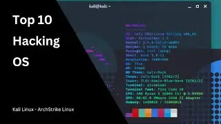 TOP 10 OS FOR ETHICAL HACKERS