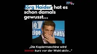 Jörg Haider wusste es schon damals...