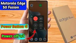 how to power off moto edge 50 fusion, moto edge 50 fusion power off kaise kare