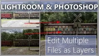 Lightroom and Photoshop -  Open As Layers