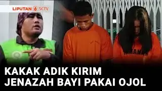 Pengirim Jenazah Bayi Lewat Ojol Ternyata Kakak Adik, Hasil Hubungan Sedarah? | Liputan 6