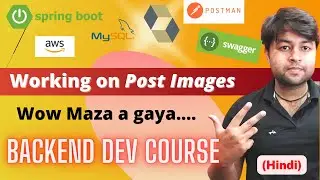 🔥Working on Post Image in one video | Uploading Image for Post | Serving Post Image | Backend Course