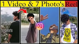 1 Video and 7 photos reel | 1 Video and 7 photos Instagram reel | how to edit Instagram reels