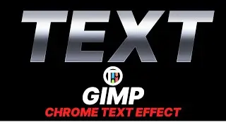 CHROME TEXT EFFECT - GIMP TUTORIAL