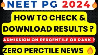 NEET PG RESULT 2024 🔥HOW TO CHECK & DOWNLOAD SCORE CARD🔥 ZERO PERCETILE NEWS🔥NEET LATEST NEWS TODAY