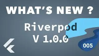 Riverpod Tutorial 005 - What's new in version 1.0.0