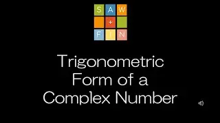 Precalculus 6.6 The Trigonometric Form of Complex Numbers