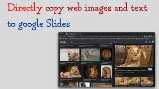 Directly Copy Web Images and Text to Google Slides