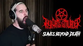 Thy Art Is Murder - Slaves Beyond Death (Vocal + Instrumental Cover)