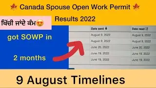 Canada Spouse Visa 2022 | Canada Spouse Open Work Permit results | Canada Spouse Visa