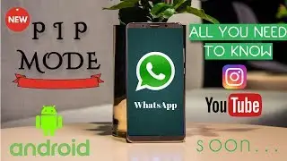 WhatsApp Bringing Picture-in-Picture Mode (PIP) for Android to Watch Instagram, YouTube Videos