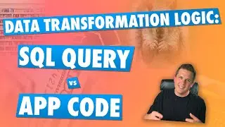 Should I put my transformation logic into my SQL query?