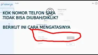 Cara mengatasi akun prakerja tidak bisa ganti nomor telfon/handphone