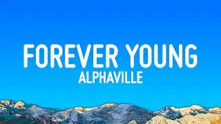 Alphaville - Forever Young (Lyrics)