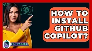 How To Install GitHub Copilot? - Next LVL Programming