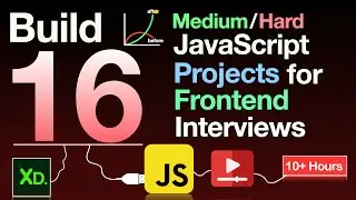 Build 16 Medium/Hard JavaScript projects for live coding Interview rounds (Course Preview)