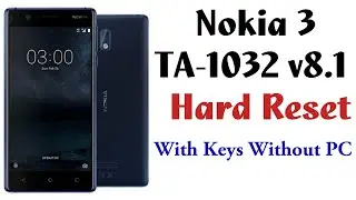 Nokia 3 Hard Reset, Nokia TA-1032 Factory Reset without Computer, Remove Pattern, Unlock Pin Code