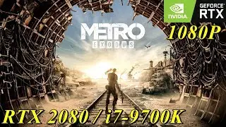 Metro Exodus DXR RTX 2080 OC & 9700K 4.7GHz [ Max Settings - 1080P ]