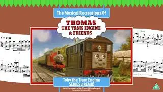 Toby The Tram Engine's Theme (Series 2 Remix)