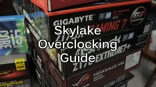 Intro to Overclocking Skylake - With Every Motherboard! Strap Up & Set your XMP