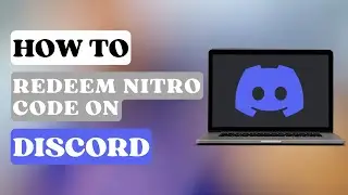 How to Redeem Discord Nitro Code?