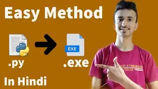 How to convert Python(.py) to .exe file  | Latest Python (3.9.0) | in Hindi