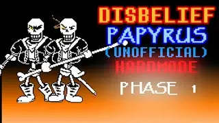 Undertale: Disbelief Hardmode Papyrus Phase 1-2 Remake