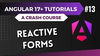 Angular 17 Tutorial - Build Reactive Forms #13