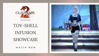 GW2 - Toy Shell Infusion Showcase - Guild Wars 2