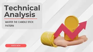 Technical Analysis Part - 1 | Master The Candle Stick Pattern