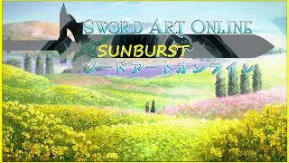 Sword Art Online II [AMV] Sunburst