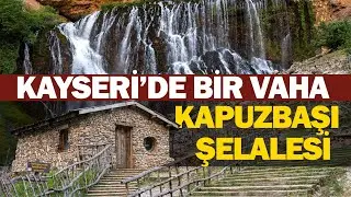 Kayseri Kapuzbaşı şelaleleri hakkında tüm detaylar