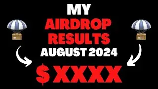 My Airdrop Farming Results For August 📈✅