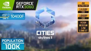 CITIES SKYLINES 2 - RTX 3060 - i5 10400F