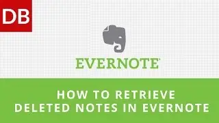 How to Retrieve Deleted Notes in Evernote
