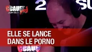 Elle se lance dans le porno, son mec devient fou ! - C'Cauet sur NRJ