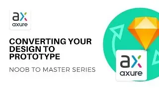Convert Design to Prototype | Axure RP: Noob to Master Ep2
