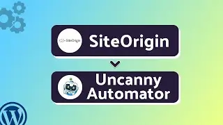 Integrating SiteOrigin with Uncanny Automator | Step-by-Step Tutorial | Bit Integrations