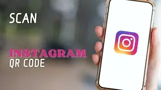 How to Scan Instagram QR Code  | Scan QR Code on Instagram