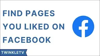 How to Find Pages You Liked on Facebook