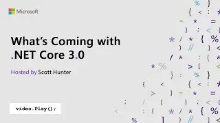 Visual Studio 2019 Launch: What’s Coming with .NET Core 3.0